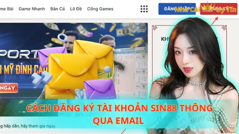 Cách đăng ký tài khoản Sin88 thông qua Email